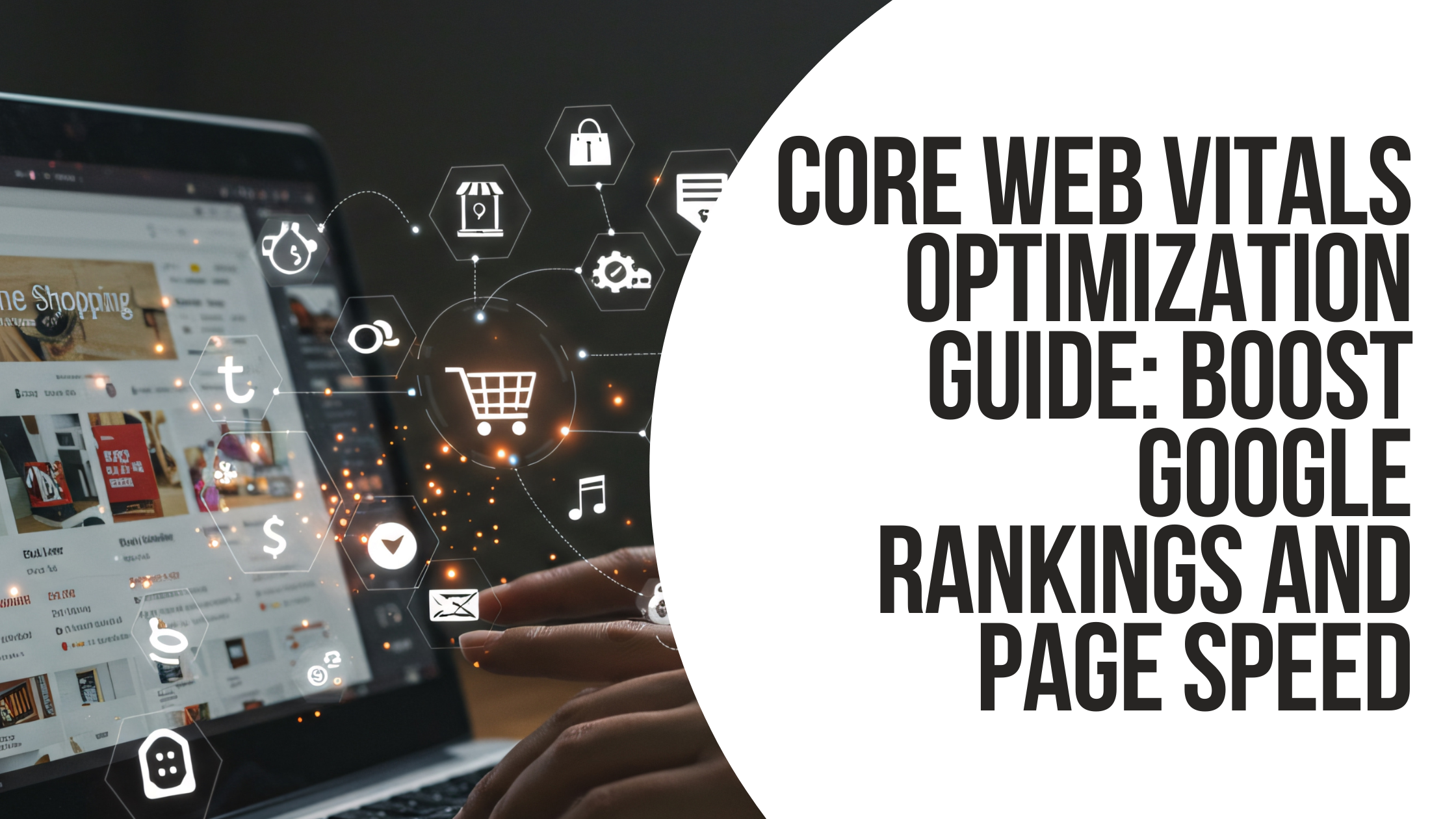 Core Web Vitals Optimization Guide: Boost Google Rankings and Page Speed