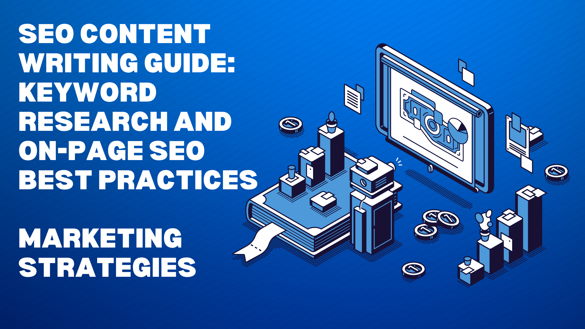 SEO Content Writing Guide: Keyword Research and On-Page SEO Best Practices