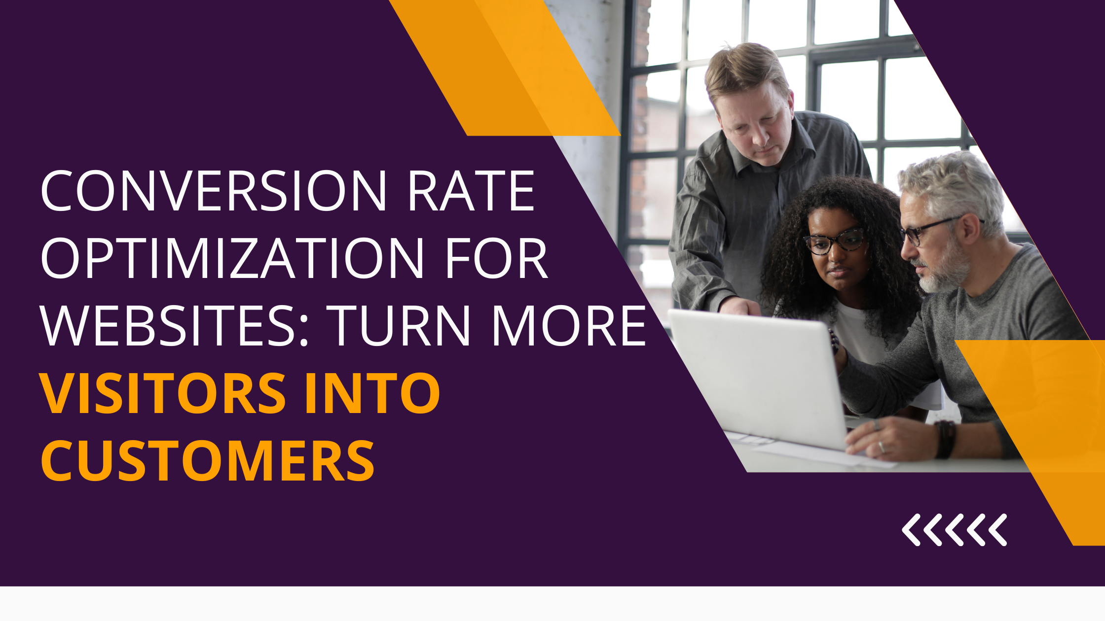 Conversion Rate Optimization for Websites: Turn More Visitors Into Customers